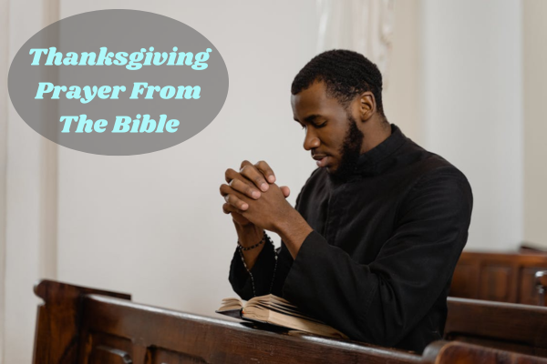 Thanksgiving Prayer From The Bible​